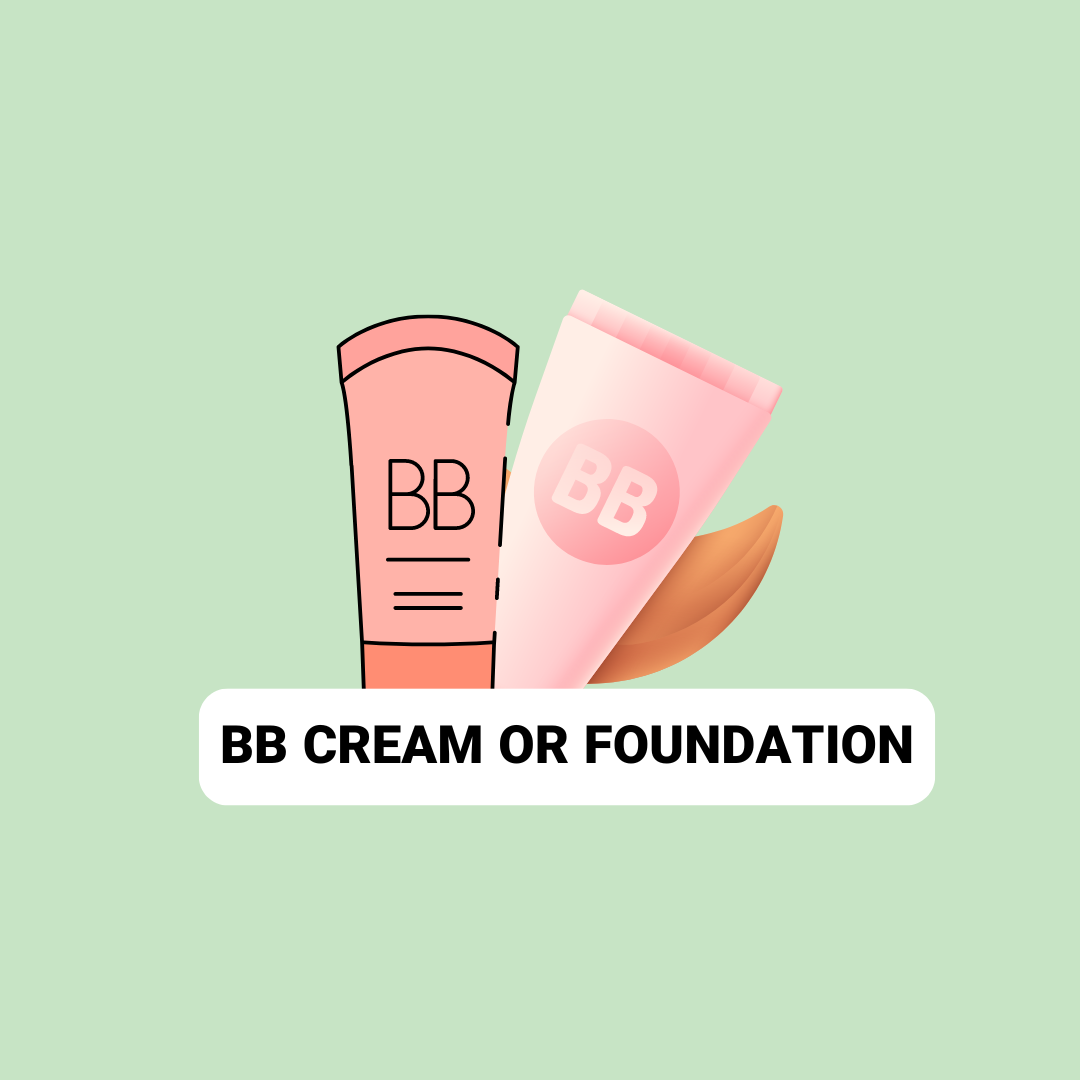 BB cream or Foundation